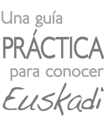 Una guia práctica para conocer Euskadi